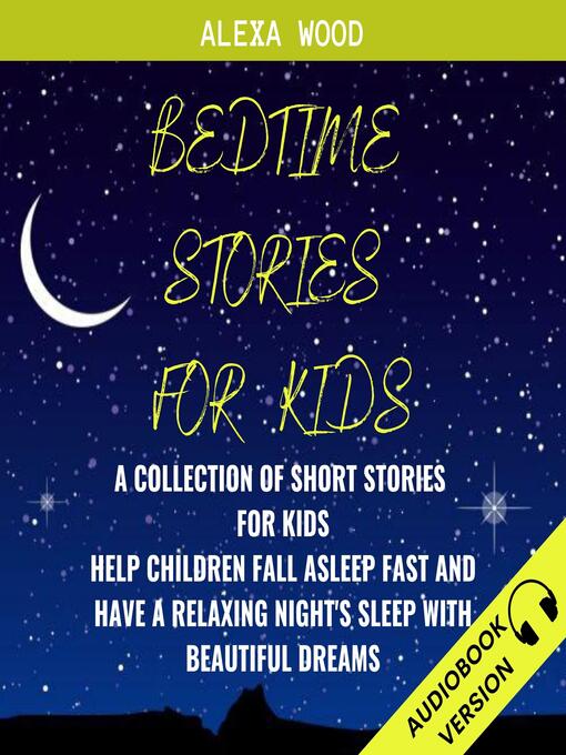 Title details for Bedtime Stories For Kids by Alexa Wood - Wait list